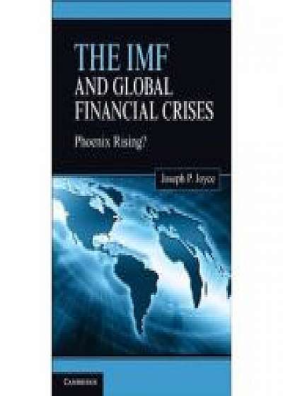 The IMF and Global Financial Crises: Phoenix Rising?