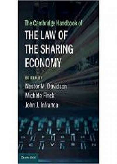Coperta cărții The Cambridge Handbook of the Law of the Sharing Economy, Michele Finck, John J. Infranca