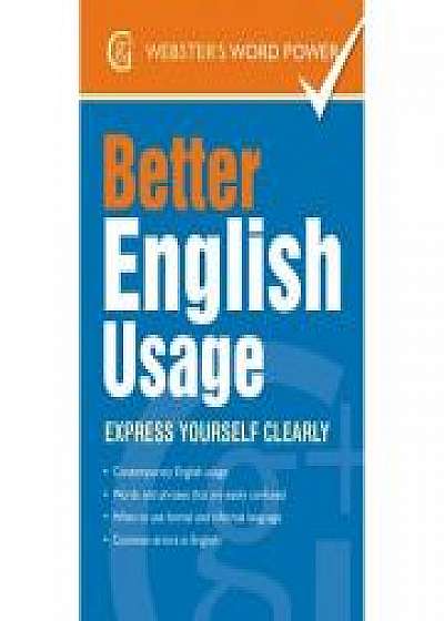 Better English Usage. Express yourself clearly
