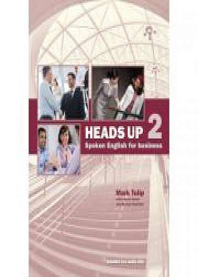 Heads Up Level 2. Spoken English for Business, Louise Green, Richard Nicholas