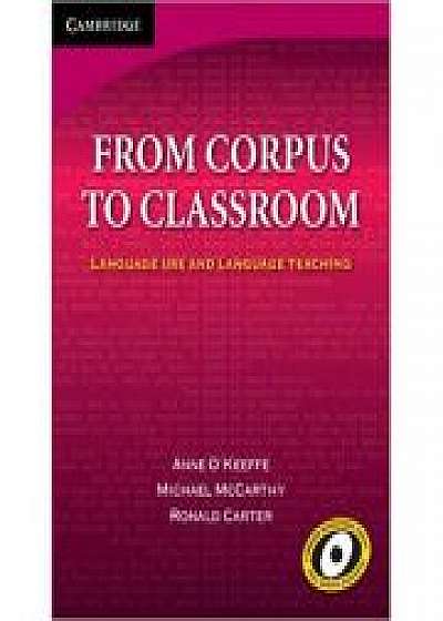 Coperta cărții From Corpus to Classroom: Language Use and Language Teaching, Michael McCarthy, Ronald Carter de Anne O'keeffe