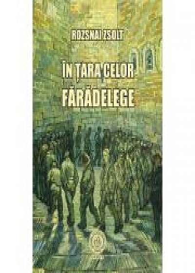 Coperta cărții In tara celor faradelege - Rozsnai Zsolt