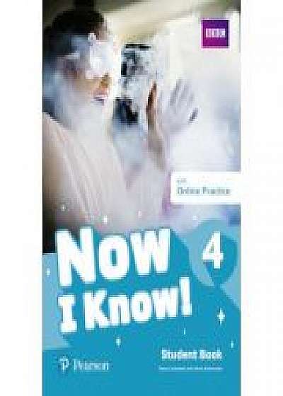 Now I Know! 4 Student Book with Online Practice, Annie Altamirano