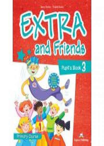 Curs limba Engleza Extra and Friends 3 Manualul elevului, Virginia Evans