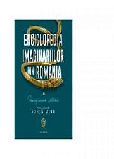 Enciclopedia imaginariilor din Romania. Volumul III. Imaginar istoric