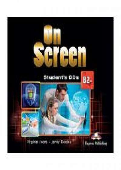 Coperta cărții Curs limba engleza On Screen B2+ Audio CD, Jenny Dooley de Virginia Evans