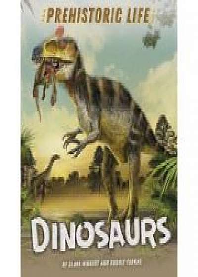 Prehistoric Life: Dinosaurs