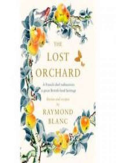Lost Orchard: A French chef rediscovers a great British food heritage