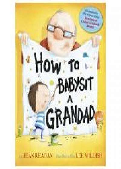 How to Babysit a Grandad