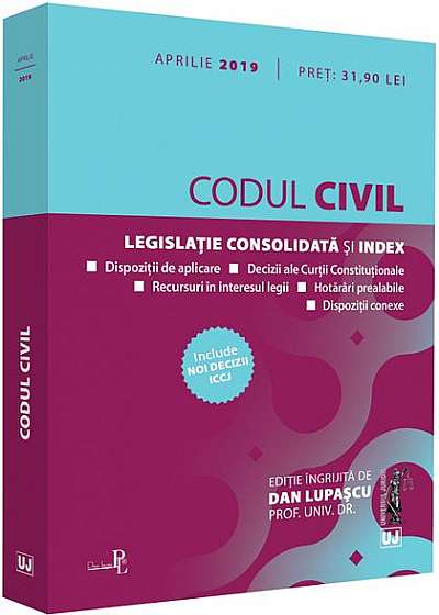 Codul civil. Legislație consolidată și index (aprilie 2019)