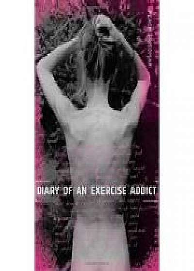 Diary of an Exercise Addict