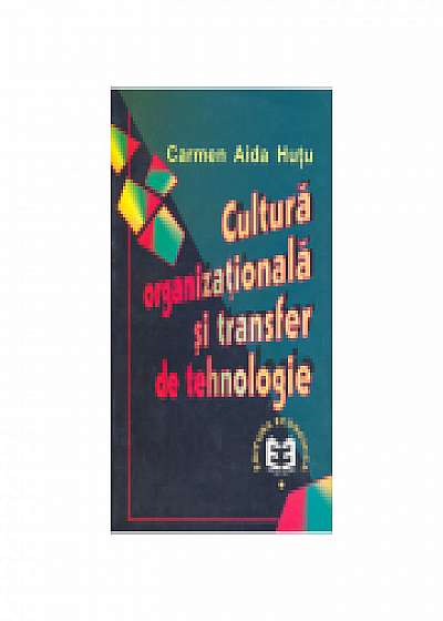 Cultura organizationala si transfer de tehnologie