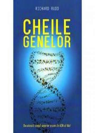 Cheile genelor - Decodeaza scopul superior ascuns in ADN-ul tau