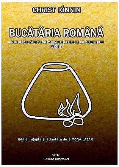 Bucătăria română. Carte coprinzătoare de mai multe rețete de bucate și bufet 1865