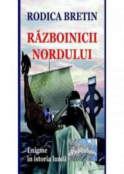 Razboinicii Nordului. Enigme in istoria lumii