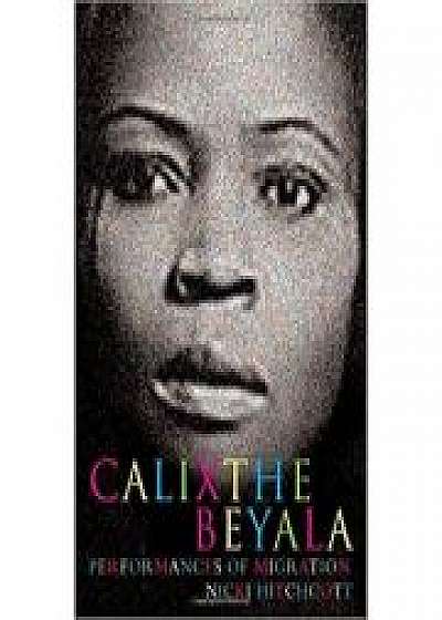 Calixthe Beyala. Performances of Migration. Contemporary French and Francophone Cultures