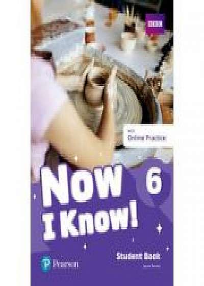Now I Know! 6 Student Book with Online Practice