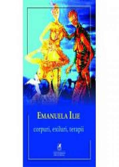 Corpuri, exiluri, terapii – Emanuela Ilie