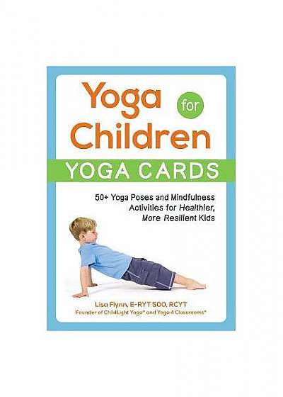 Yoga for Children--Yoga Cards: 50+ Poses, Meditations, and Activities for Healthier, Happier Kids