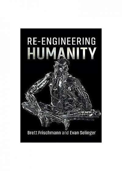 Re-Engineering Humanity