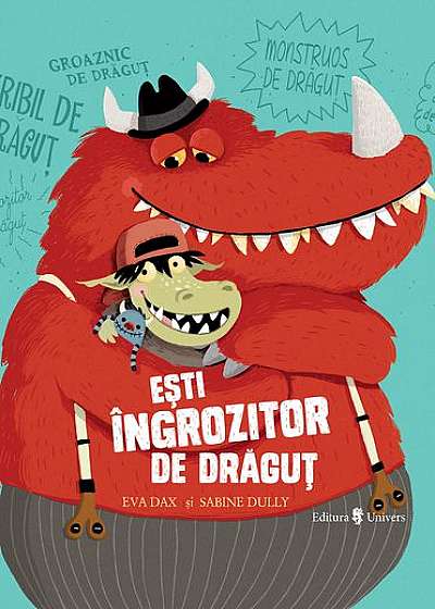 Coperta cărții Ești îngrozitor de drăguț