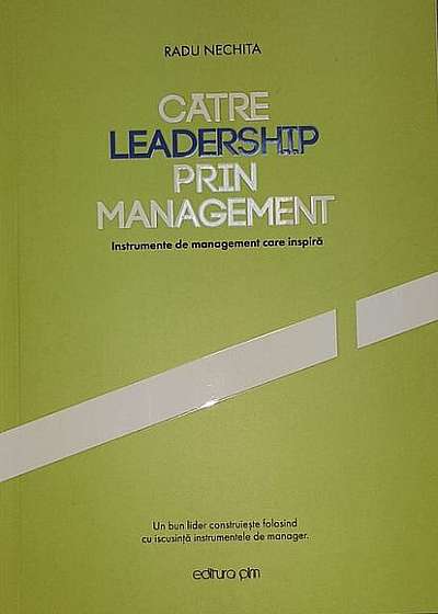 Către leadership prin management