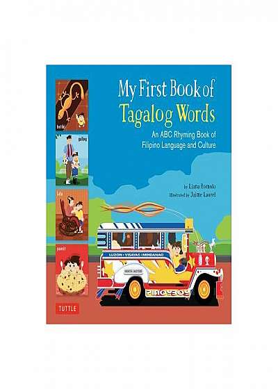 My First Book of Tagalog Words: An ABC Rhyming Book of Filipino Language and Culture