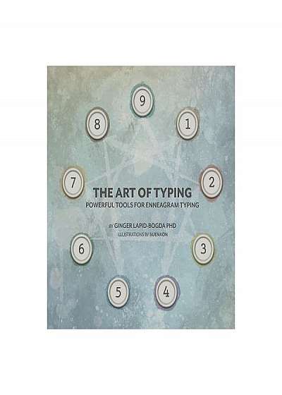 The Art of Typing: Powerful Tools for Enneagram Typing