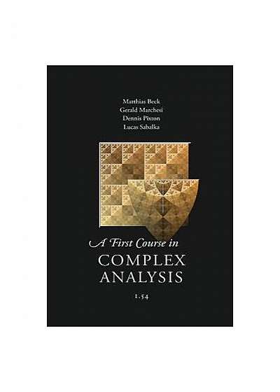 Coperta cărții A First Course in Complex Analysis de Matthias Beck