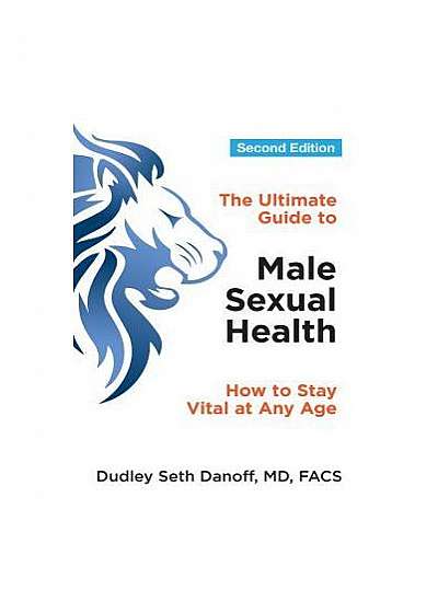 The Ultimate Guide to Male Sexual Health: How to Stay Vital at Any Age