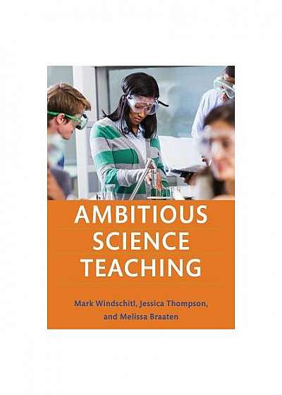 Ambitious Science Teaching