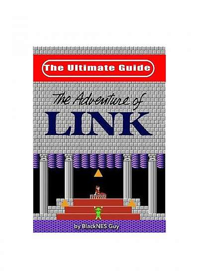NES Classic: The Ultimate Guide to the Legend of Zelda 2