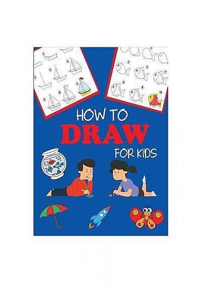 How to Draw for Kids: Learn to Draw Step by Step, Easy and Fun