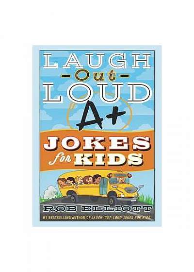 Laugh-Out-Loud A+ Jokes for Kids