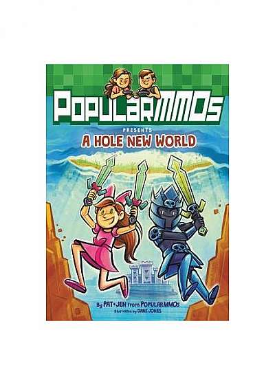 Popularmmos Presents a Hole New World