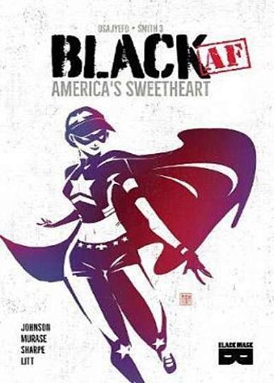 Black AF: America's Sweetheart