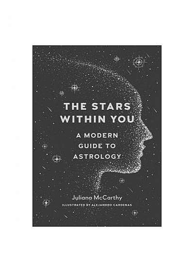 The Stars Within You: A Modern Guide to Astrology