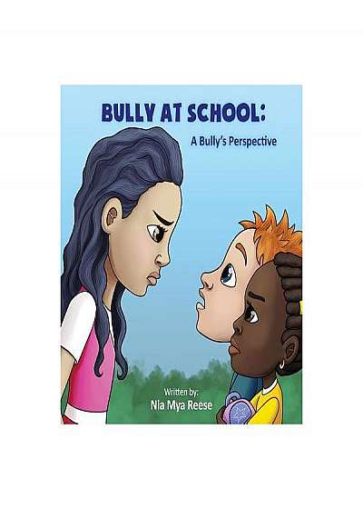 Bully at School: A Bully's Perspective