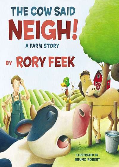 The Cow Said Neigh! (Picture Book): A Farm Story
