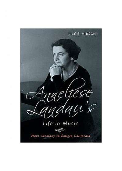 Anneliese Landau's Life in Music: Nazi Germany to