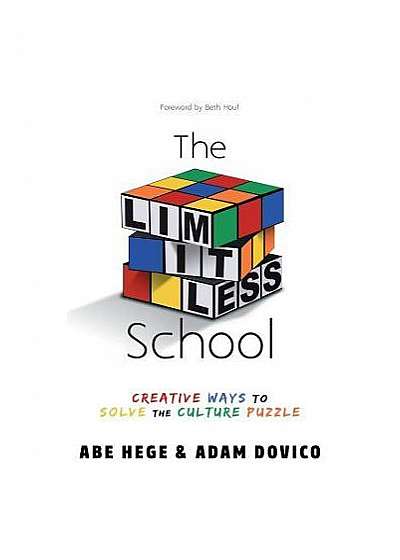 The Limitless School: Creative Ways to Solve the Culture Puzzle