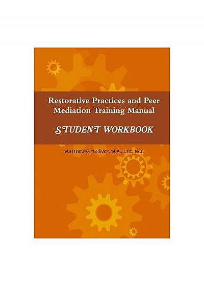 Student Workbook for Restorative Practices and Peer Mediation Training Manual