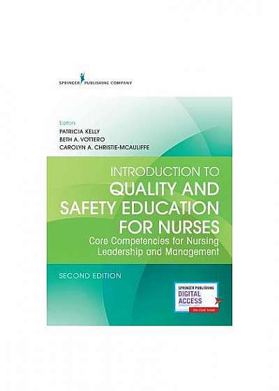 Introduction to Quality and Safety Education for Nurses, Second Edition: Core Competencies for Nursing Leadership and Management