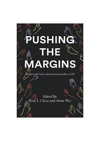 Pushing the Margins: Women of Color and Intersectionality in Lis