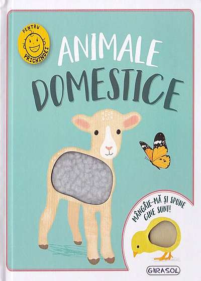 Coperta cărții Animale domestice. Mângâie-mă și spune cine sunt!