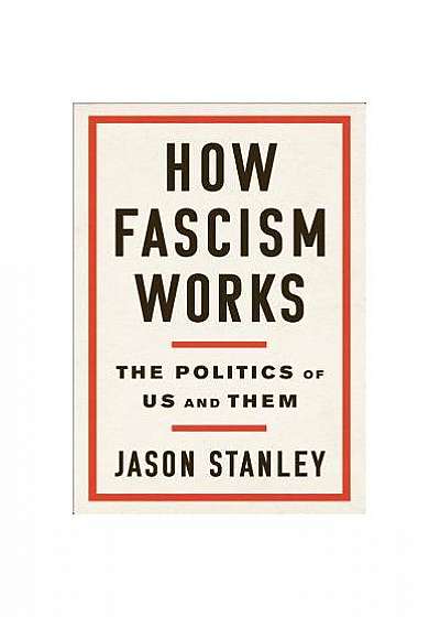 How Fascism Works: The Politics of Us and Them