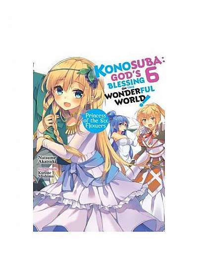 Konosuba: God's Blessing on This Wonderful World!, Vol. 6 (Light Novel)