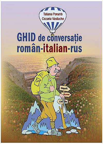 Ghid de conversaţie român-italian-rus