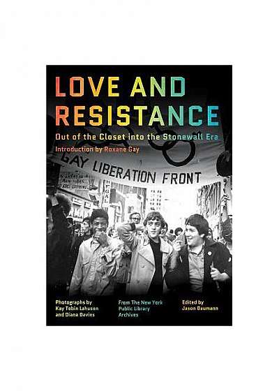 Love and Resistance: Out of the Closet Into the Stonewall Era