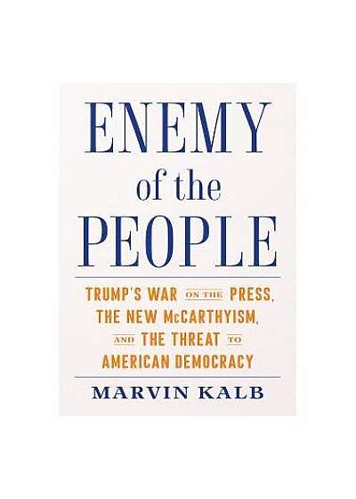 Enemy of the People: Trump's War on the Press